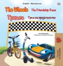 Image for The Wheels The Friendship Race (English Macedonian Bilingual Children&#39;s Book)