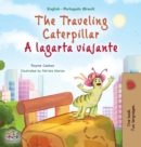 Image for The Traveling Caterpillar (English Portuguese Bilingual Children&#39;s Book - Brazilian)