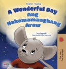 Image for A Wonderful Day (English Tagalog Bilingual Book for Kids)