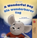 Image for A Wonderful Day (English German Bilingual Children&#39;s Book)