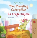 Image for The Traveling Caterpillar (English Spanish Bilingual Children&#39;s Book)