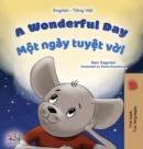 Image for A Wonderful Day (English Vietnamese Bilingual Book for Kids)