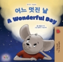 Image for A Wonderful Day (Korean English Bilingual Children&#39;s Book)