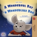Image for A Wonderful Day (English Afrikaans Bilingual Children&#39;s Book)