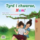 Image for Tyrd i chwarae, Mam!