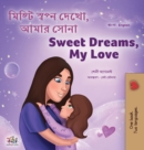 Image for Sweet Dreams, My Love (Bengali English Bilingual Children&#39;s Book)