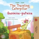 Image for The Traveling Caterpillar (English Serbian Bilingual Book for Kids- Latin alphabet)