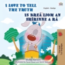 Image for I Love to Tell the Truth (English Irish Bilingual Children&#39;s Book)