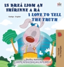 Image for I Love to Tell the Truth (Irish English Bilingual Book for Kids)