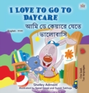 Image for I Love to Go to Daycare (English Bengali Bilingual Book for Kids)