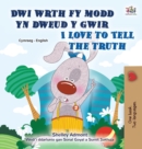 Image for I Love to Tell the Truth (Welsh English Bilingual Children&#39;s Book)