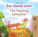 Image for The Traveling Caterpillar (Swedish English Bilingual Children&#39;s Book)