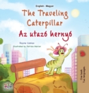 Image for The Traveling Caterpillar (English Hungarian Bilingual Book for Kids)