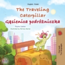 Image for The Traveling Caterpillar (English Polish Bilingual Book for Kids)