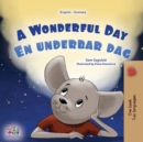 Image for A Wonderful Day (English Swedish Bilingual Children&#39;s Book)