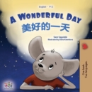 Image for A Wonderful Day (English Chinese Bilingual Book for Kids - Mandarin Simplified)