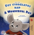 Image for A Wonderful Day (Hungarian English Bilingual Book for Kids)