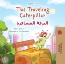 Image for The Traveling Caterpillar (English Arabic Bilingual Book for Kids)