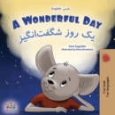 Image for A Wonderful Day (English Farsi Bilingual Children&#39;s Book-Persian)