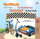 Image for Wheels: The Friendship Race Na Rothai An Ras Cairdis