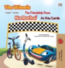 Image for The Wheels The Friendship Race (English Irish Bilingual Children&#39;s Book)