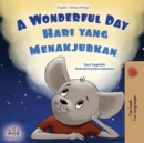Image for A Wonderful Day (English Malay Bilingual Children&#39;s Book)