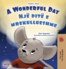 Image for A Wonderful Day (English Albanian Bilingual Children&#39;s Book)
