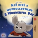 Image for A Wonderful Day (Albanian English Bilingual Book for Kids)