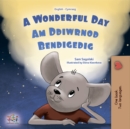 Image for Wonderful Day Am Ddiwrnod Bendigedig: English Welsh  Bilingual Book for Children