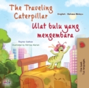 Image for The Traveling Caterpillar (English Malay Bilingual Book for Kids)