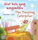 Image for The Traveling Caterpillar (Malay English Bilingual Book for Kids)