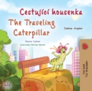 Image for The Traveling Caterpillar (Czech English Bilingual Book for Kids)