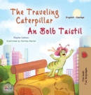 Image for The Traveling Caterpillar (English Irish Bilingual Book for Kids)