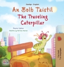 Image for The Traveling Caterpillar (Irish English Bilingual Book for Kids)