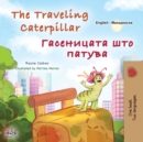 Image for The Traveling Caterpillar (English Macedonian Bilingual Book for Kids)