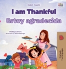 Image for I am Thankful (English Spanish Bilingual Children&#39;s Book) - English Sp
