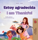 Image for I am Thankful (Spanish English Bilingual Children&#39;s Book)