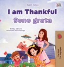 Image for I am Thankful (English Italian Bilingual Children&#39;s Book)