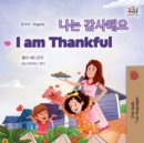 Image for I am Thankful (Korean English Bilingual Children&#39;s Book)