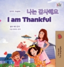 Image for I am Thankful (Korean English Bilingual Children&#39;s Book)