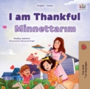 Image for I am Thankful (English Turkish Bilingual Children&#39;s Book)
