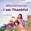 Image for I am Thankful (Turkish English Bilingual Children&#39;s Book)