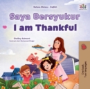 Image for I am Thankful (Malay English Bilingual Children&#39;s Book)