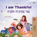 Image for I am Thankful (English Hebrew Bilingual Children&#39;s Book)