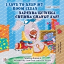 Image for I Love to Keep My Room Clean (English Swahili Bilingual Book for Kids)