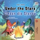 Image for Under the Stars Onder die Sterre: English Afrikaans  Bilingual Book for Children