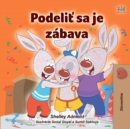 Image for Podelit sa je zábava: I Love to Share - Slovak children&#39;s book