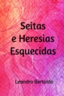 Image for Seitas e Heresias Esquecidas