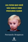 Image for 101 Fatos que voce nao sabia e nem procurou saber