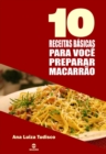 Image for 10 Receitas basicas para voce preparar macarrao